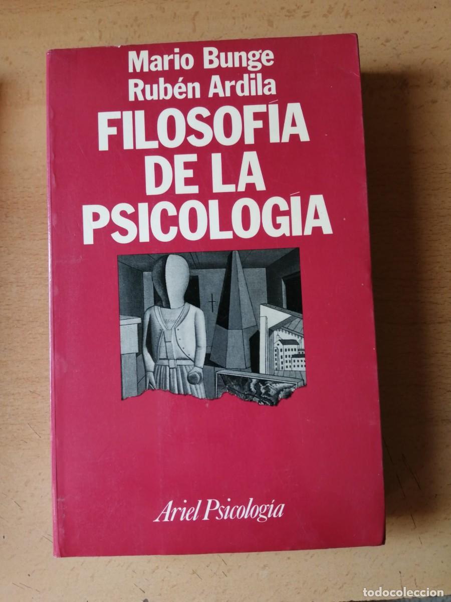 Libros de segunda mano: FILOSOFIA DE LA PSICOLOGIA (MARIO BUNGE - RUBEN ARDILA)