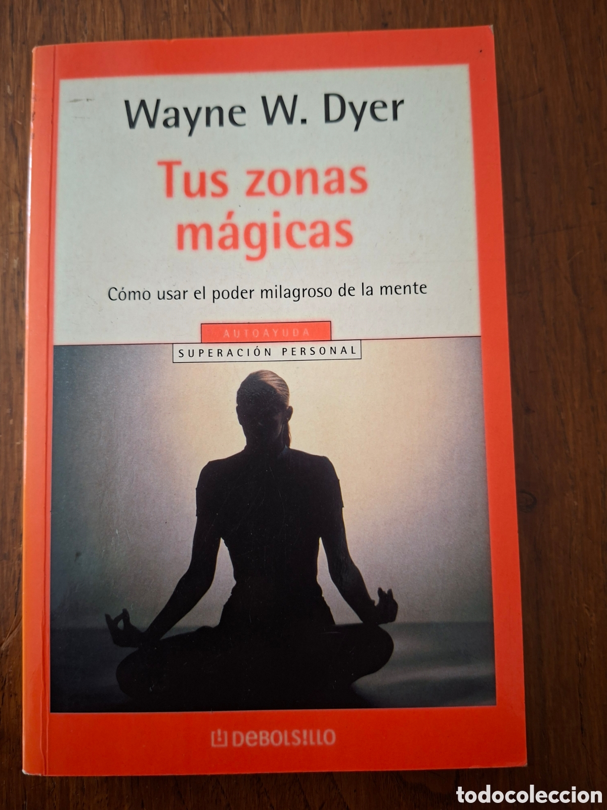 Libros de segunda mano: Tus zonas m&aacute;gicas por Wayne W. Dyer de Ed. Random House Mondadori en Barcelona 2006