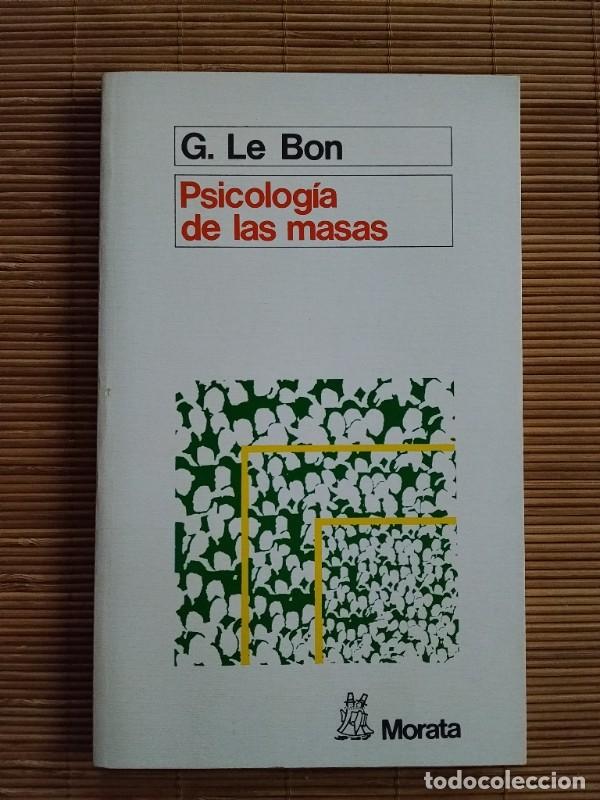 Libros de segunda mano: Psicolog&iacute;a de las masas - Gustave Le Bon - Ediciones Morata - 1983 - Madrid