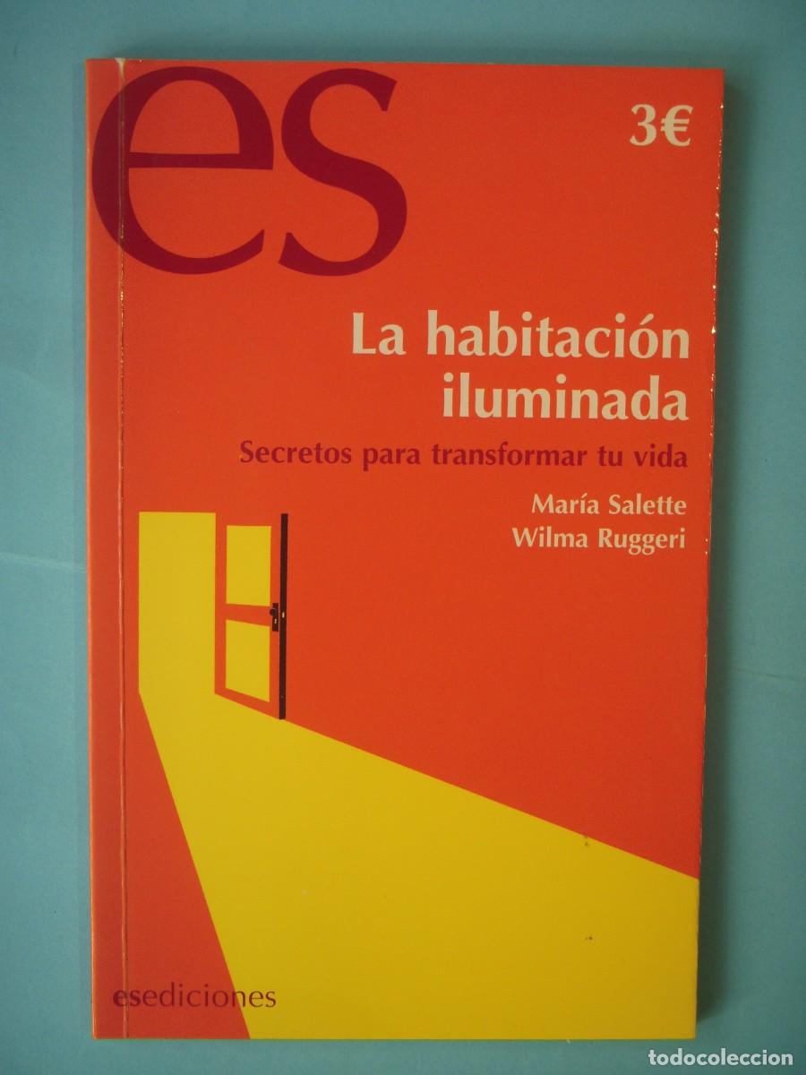 Libros de segunda mano: LA HABITACION ILUMINADA - MARIA SALETTE / WILMA RUGGERI - ESEDICIONES , 2008 (BUEN ESTADO)