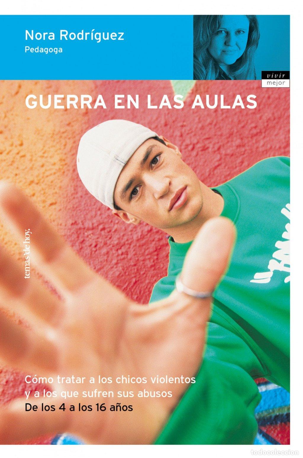Libros de segunda mano: Guerra en las Aulas - Rodr&iacute;guez, Nora - Ediciones Mart&iacute;nez Roca - Vivir Mejor