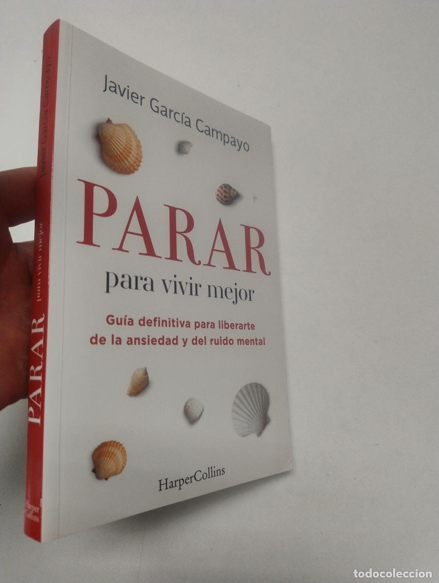 Libros de segunda mano: Parar para vivir mejor. Gu&iacute;a definitiva para liberarte de la ansiedad y del ruido mental - Garc&iacute;a Ca