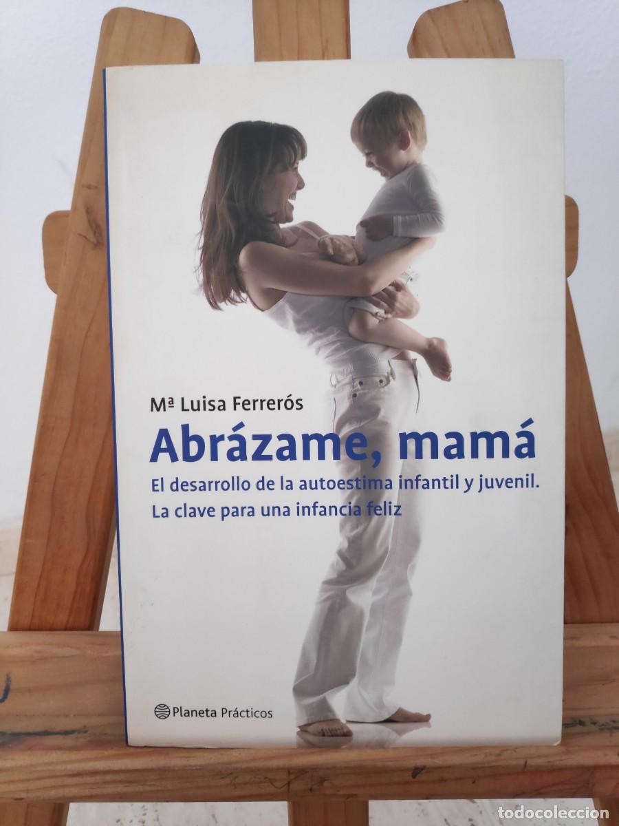 Libros de segunda mano: Abr&aacute;zame mam&aacute; M&ordf; Luisa Ferrer&oacute;s Planeta