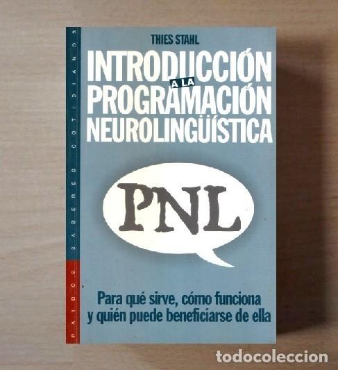 Libros de segunda mano: INTRODUCCION A LA PROGRAMACION NEUROLING&Uuml;ISTICA. PNL. THIES STAHL.