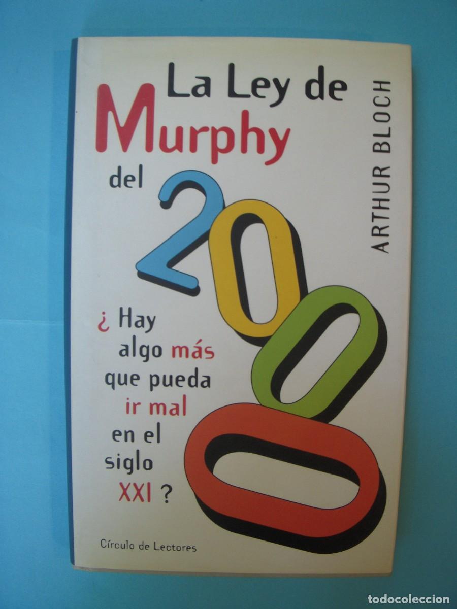 Libros de segunda mano: LA LEY DE MURPHY DEL 2000 - ARTHUR BLOCH - CIRCULO DE LECTORES, 1999 (BUEN ESTADO)