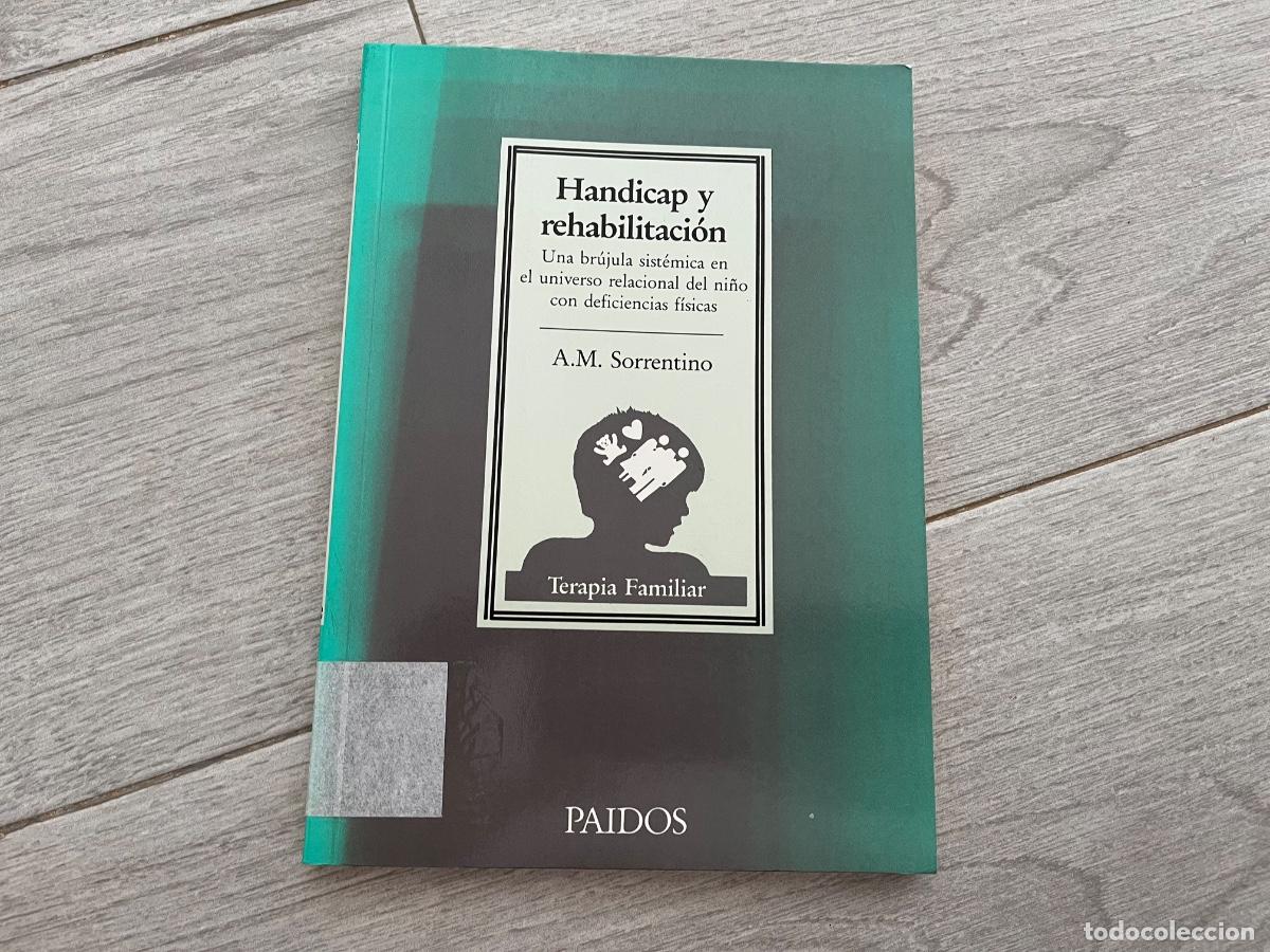 Libros de segunda mano: Handicap y rehabilitaci&oacute;n : una br&uacute;jula sist&eacute;mica en el universo relacional del ni&ntilde;o con deficiencia