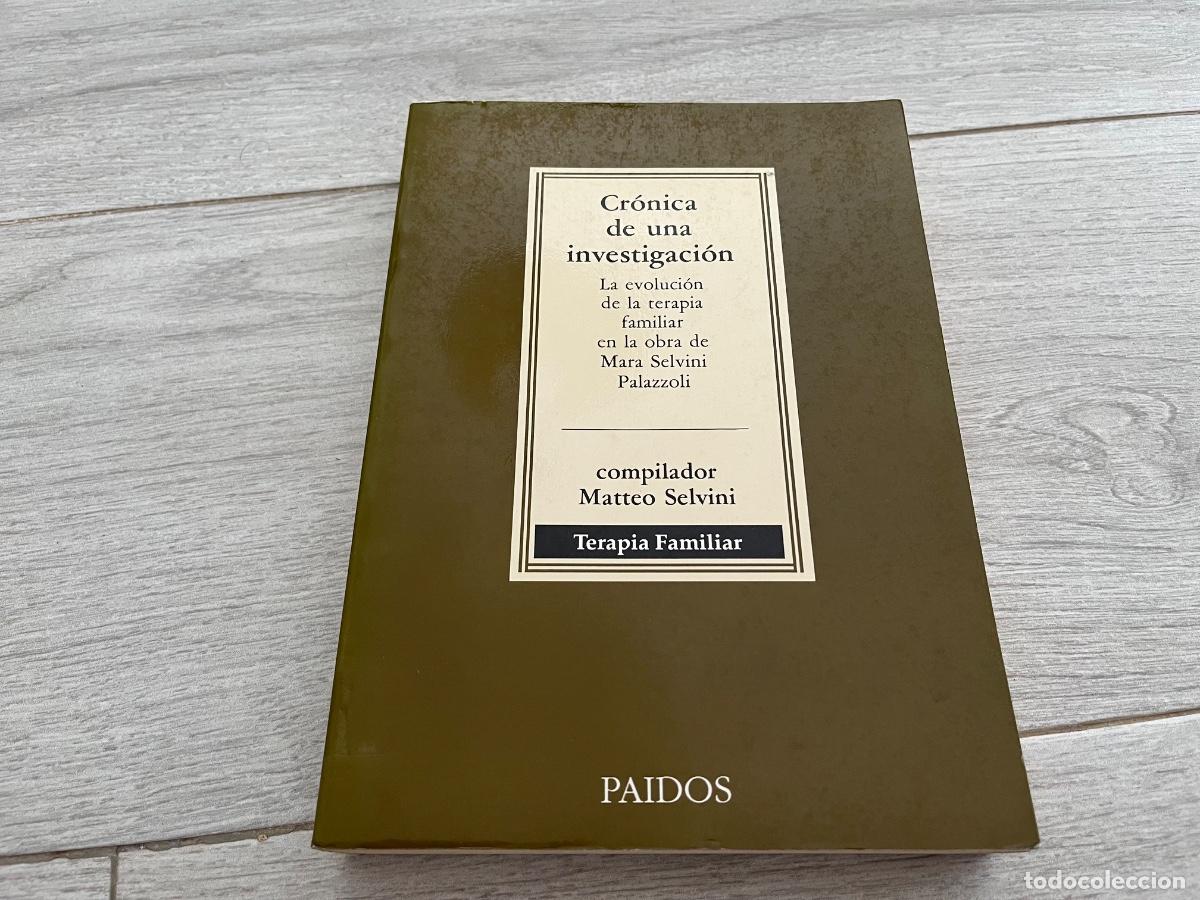 Libros de segunda mano: Cr&oacute;nica de una investigaci&oacute;n la evoluci&oacute;n de la terapia familiar en la obra de Mara selvini Palazzol