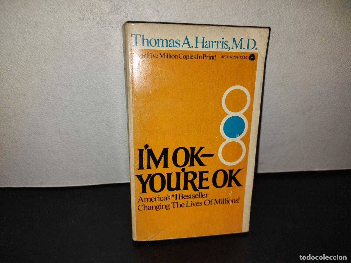 Libros de segunda mano: 218- I'M Ok, You'Re Ok - Thomas A. Harris, M.D.