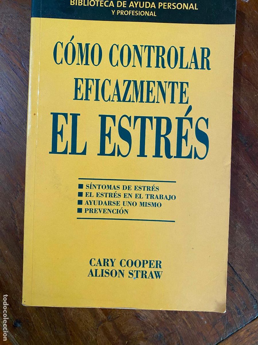 Libros de segunda mano: C&Oacute;MO CONTROLAR EFICAZMENTE EL ESTR&Eacute;S. BIBLIOTECA DE AYUDA PERSONAL Y PROFESIONAL