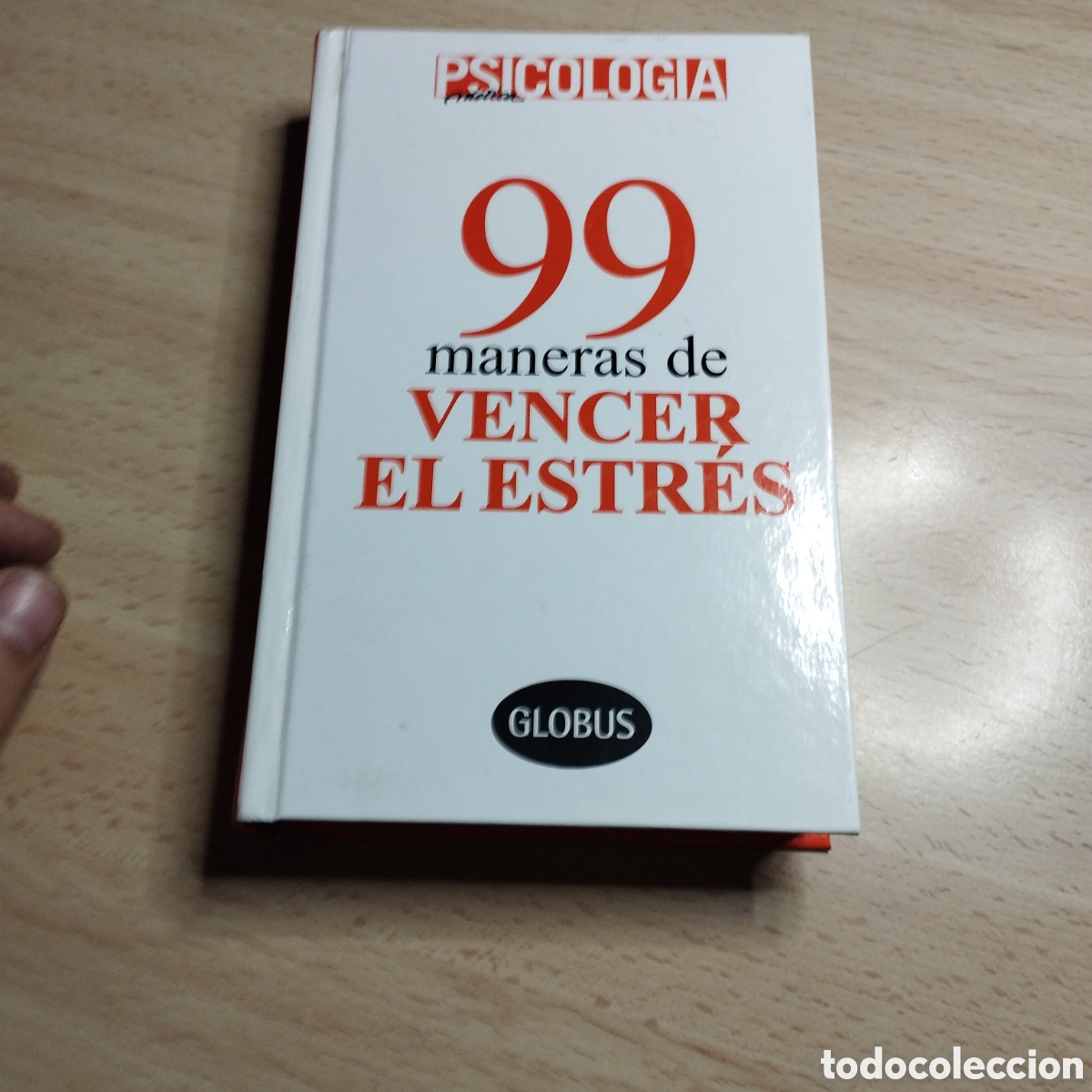 Libros de segunda mano: 99 maneras de vencer el estr&eacute;s. 2010. Globus
