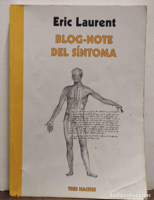 Libros de segunda mano: Blog-note del S&iacute;ntoma - Eric Laurent - Editorial Tres Haches