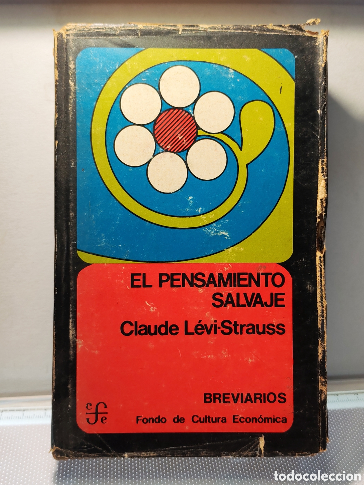 Livros em segunda m&atilde;o: El pensamiento salvaje. Claude L&eacute;vi-Strauss. M&eacute;xico 1962. Firmado por Ant&oacute;n seoane - Vigo