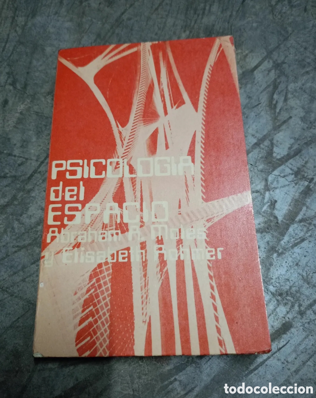 Libros de segunda mano: Psicolog&iacute;a del espacio. Abraham Moles. Elisabeth Rohm