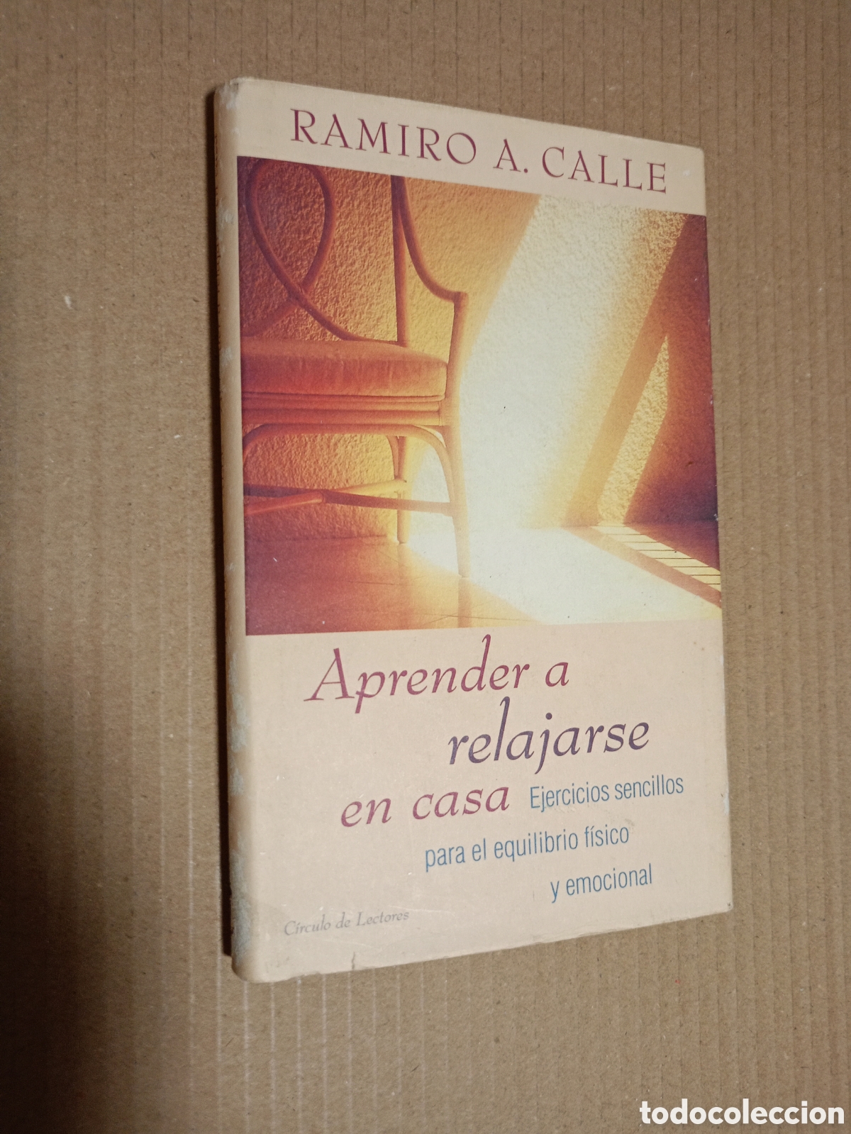 Libros de segunda mano: Aprender a relajarse en casa. Ramiro A. Calle.