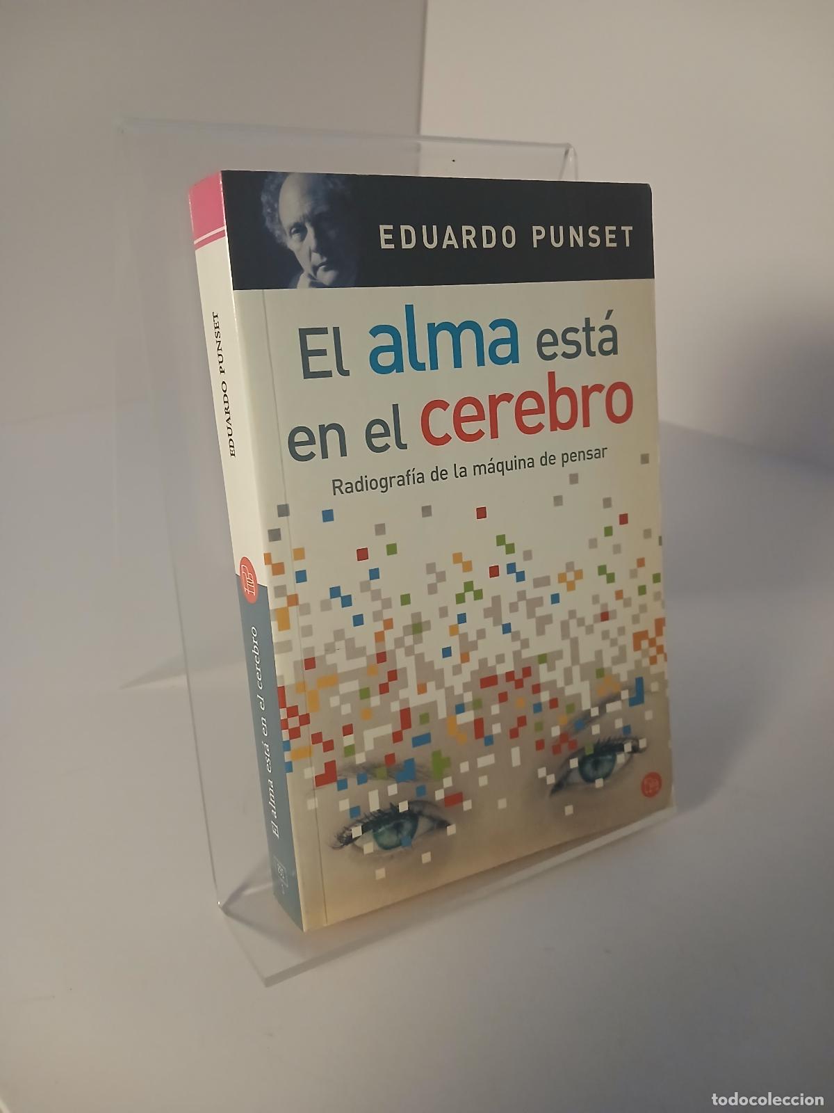 Libros de segunda mano: El alma est&aacute; en el cerebro radiograf&iacute;a de la m&aacute;quina de pensar - Eduardo Punset