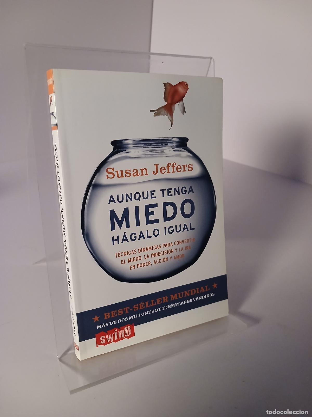 Libros de segunda mano: Aunque tenga miedo, h&aacute;galo igual: T&eacute;cnicas din&aacute;micas para convertir el miedo, la indecisi&oacute;n y la ira