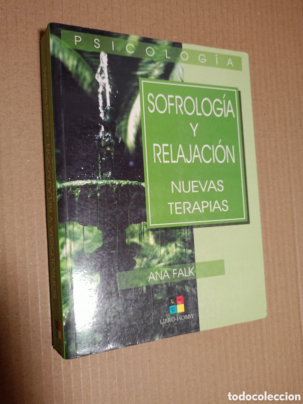Gebrauchte B&uuml;cher: SOFROLOG&Iacute;A Y RELAJACI&Oacute;N, NUEVAS TERAPIAS - ANA FALK - PSICOLOG&Iacute;A 2000 - PRIMERA EDICI&Oacute;N