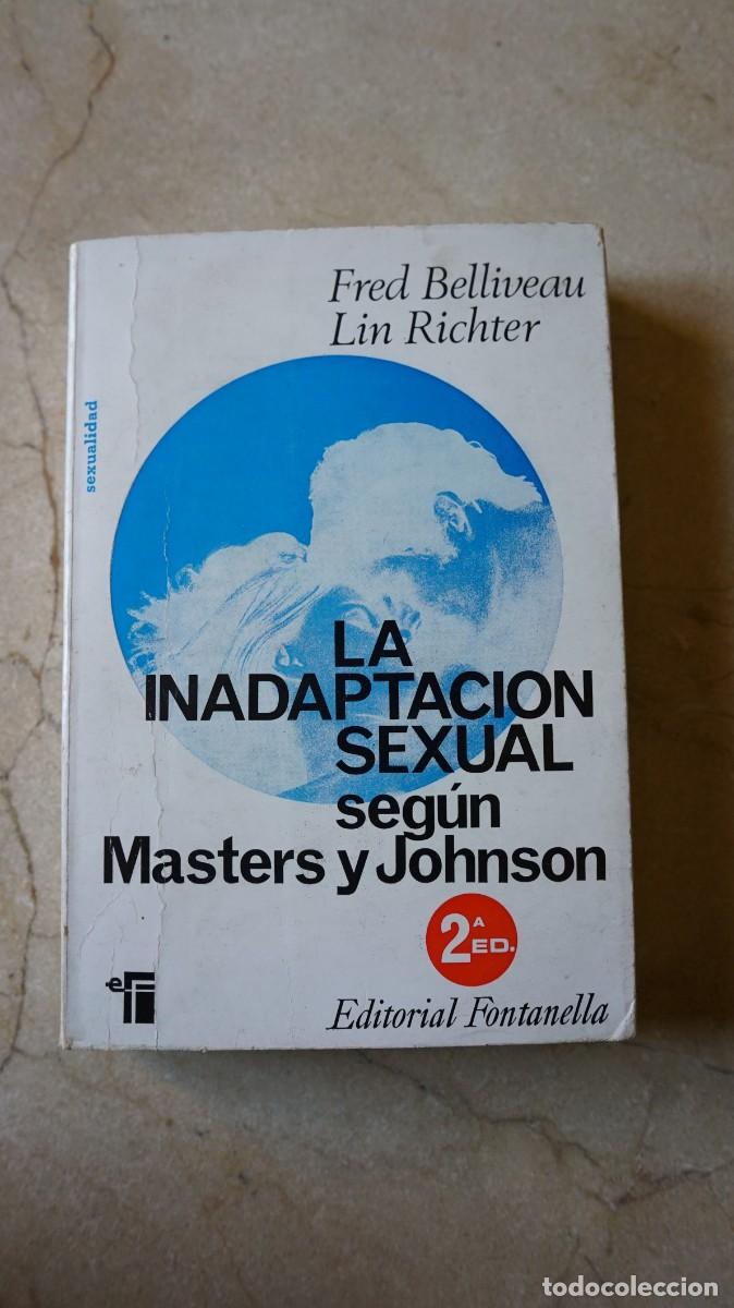 Libros de segunda mano: La inadaptaci&oacute;n sexual seg&uacute;n Masters y Johnson - Fred Belliveau, Lin Richter
