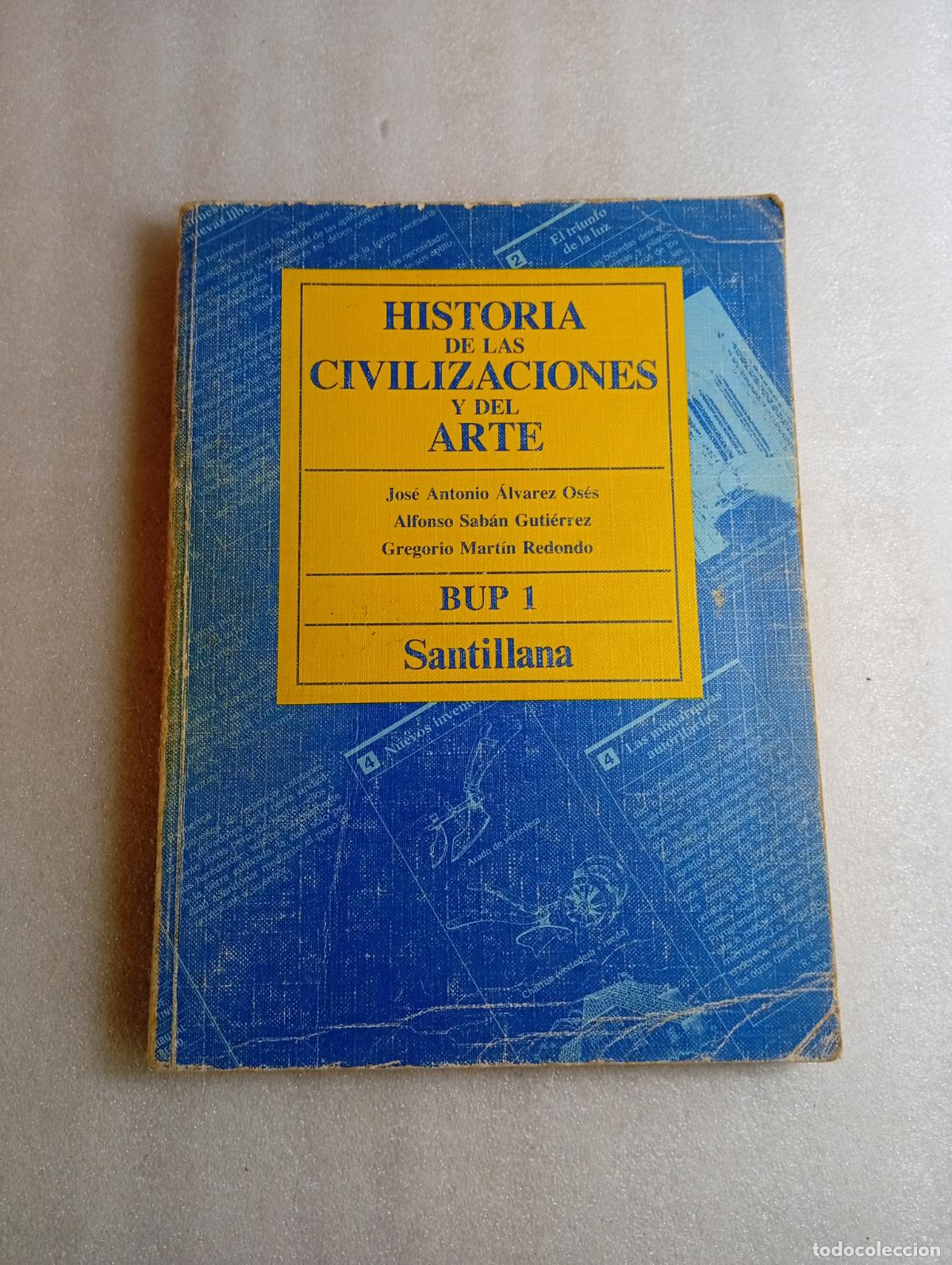Libros de segunda mano: HISTORIA DE LAS CIVILIZACIONES Y DEL ARTE BUP 1 - J. A. &Aacute;LVAREZ OS&Eacute;S, A. SAB&Aacute;N Y G. MART&Iacute;N