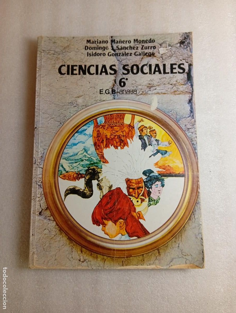 Libros de segunda mano: CIENCIAS SOCIALES 6&ordm; E.G.B. - MARIANO MA&Ntilde;ERO, DOMINGO J. S&Aacute;NCHEZ Y ISIDORO GONZ&Aacute;LEZ