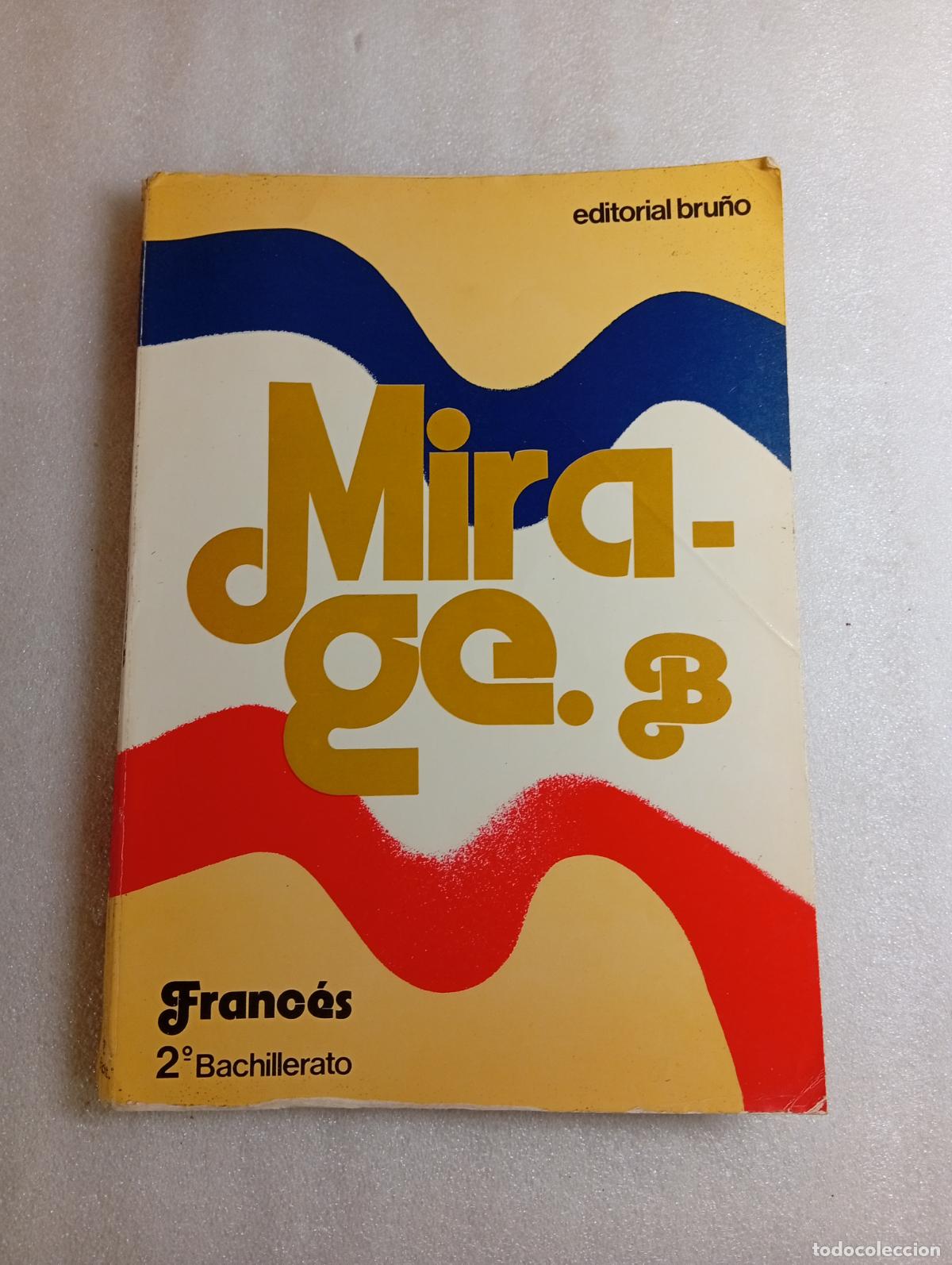 Libros de segunda mano: MIRAGE 3. FRANC&Eacute;S 2&ordm; BACHILLERATO - EDITORIAL BRU&Ntilde;O