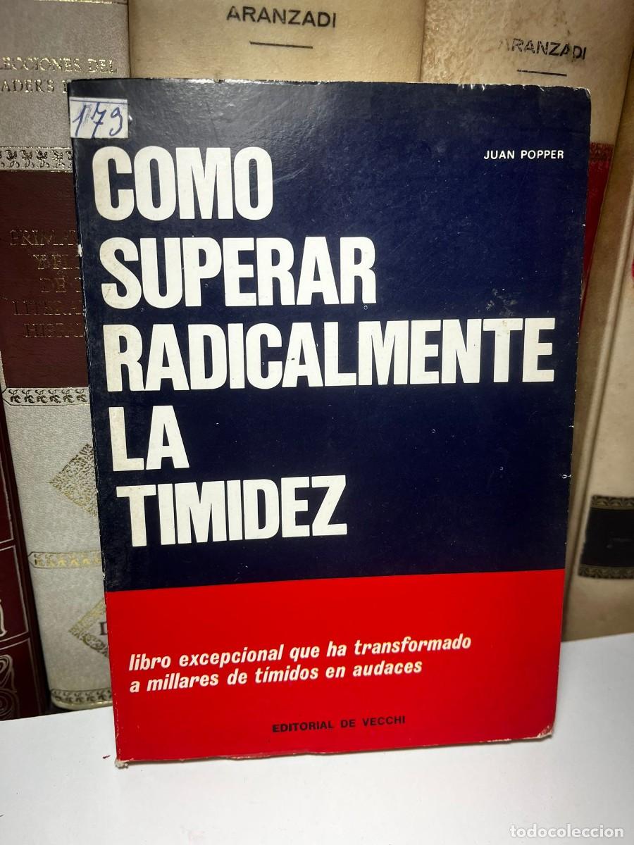 Libros de segunda mano: COMO SUPERAR RADICALMENTE LA TIMIDEZ. Juan Popper. Ed. Vecchi. 1971.