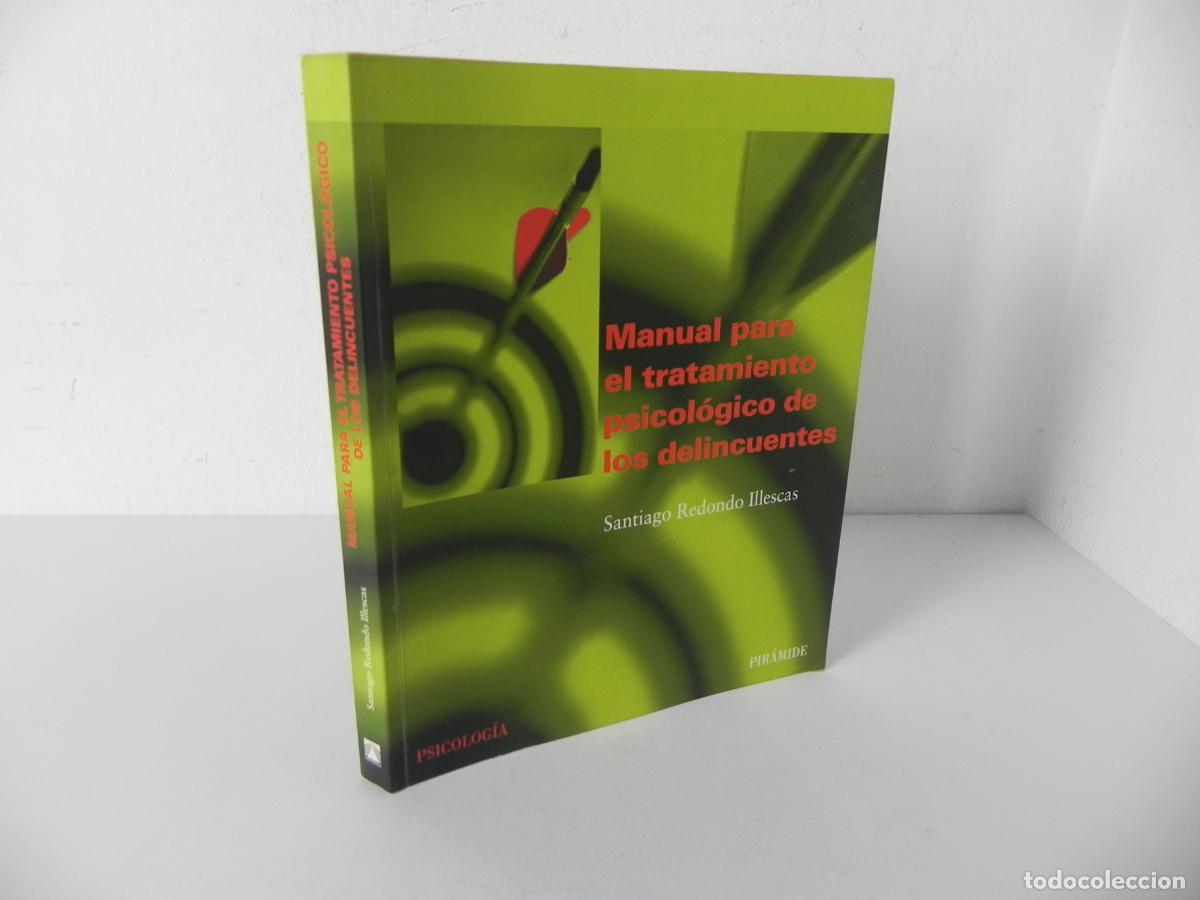 Libros de segunda mano: MANUAL PARA EL TRATAMIENTO PSICOL&Oacute;GICO DE LOS DELINCUENTES (SANTIAGO REDONDO ILLESCAS) PIR&Aacute;MIDE-2013