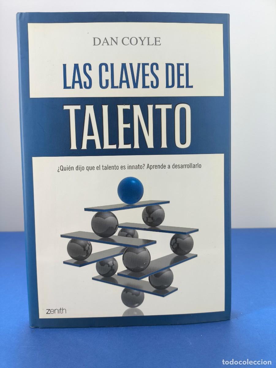 Libros de segunda mano: LAS CLAVES DEL TALENTO / DAN COYLE / 1&ordf;ed.2009. ZENITH-PLANETA