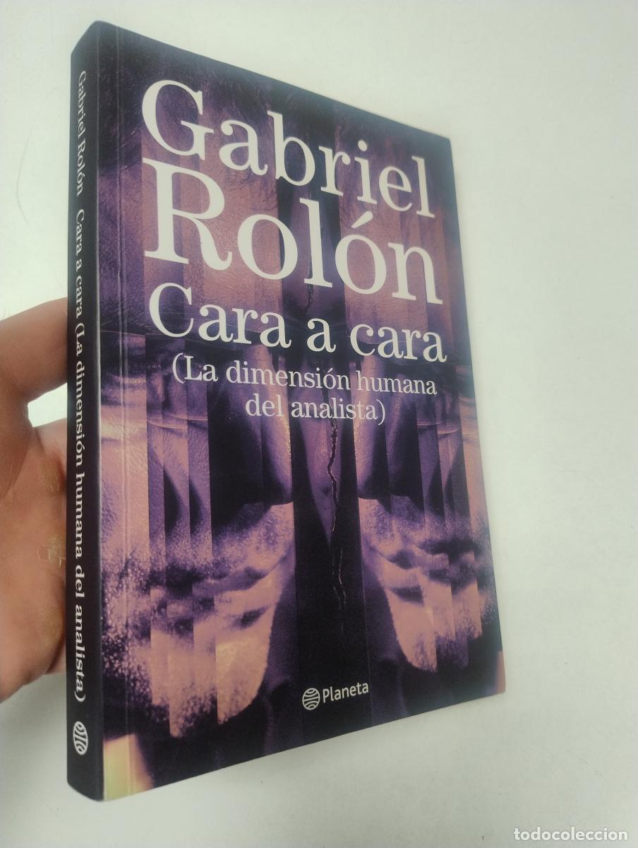 Libros de segunda mano: Cara a cara (la dimensi&oacute;n humana del analista) - ROLON, GABRIEL