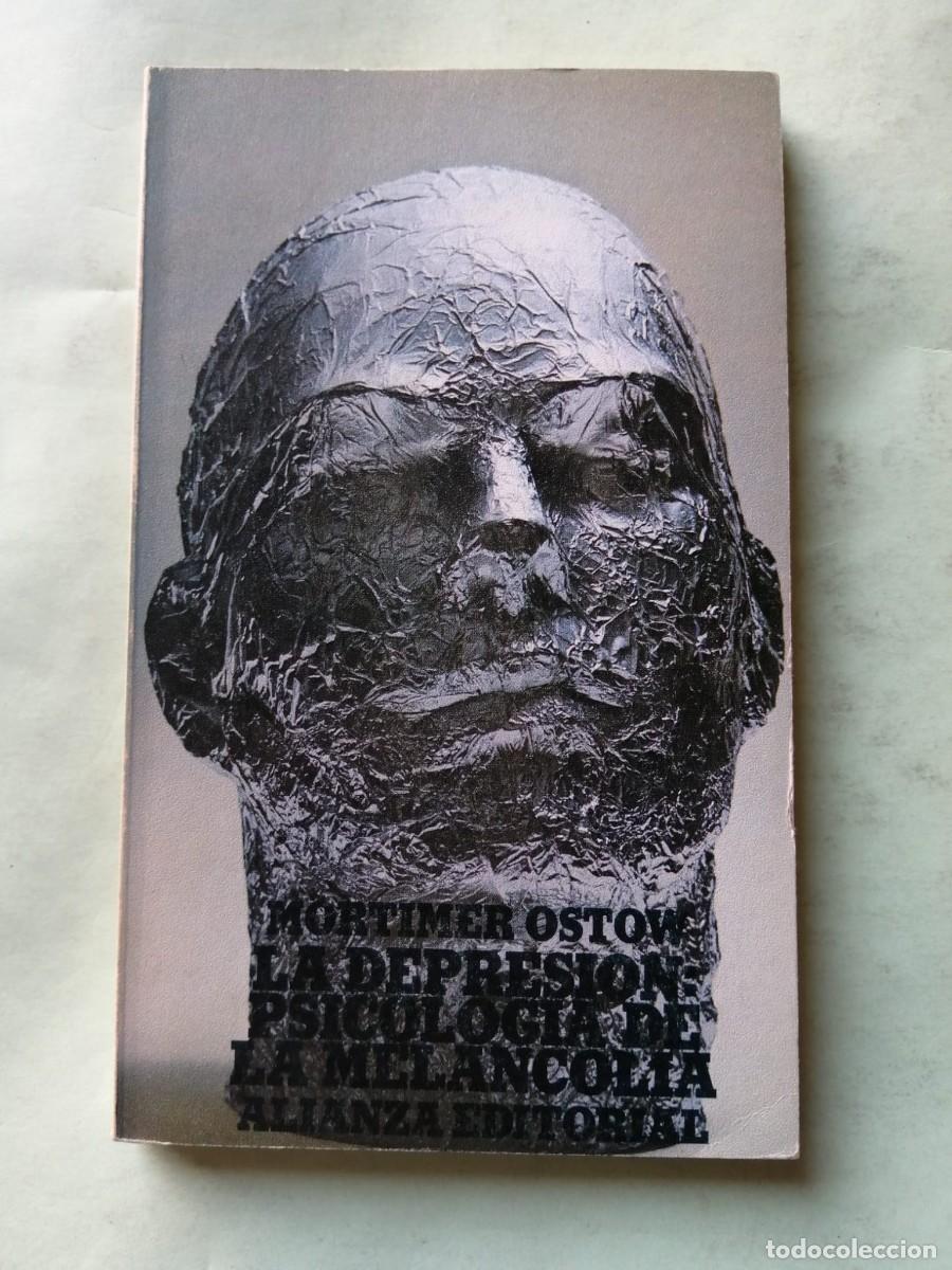 Libros de segunda mano: LA DEPRESION: PSICOLOGIA DE LA MELANCOLIA (MORTIMER OSTOW)