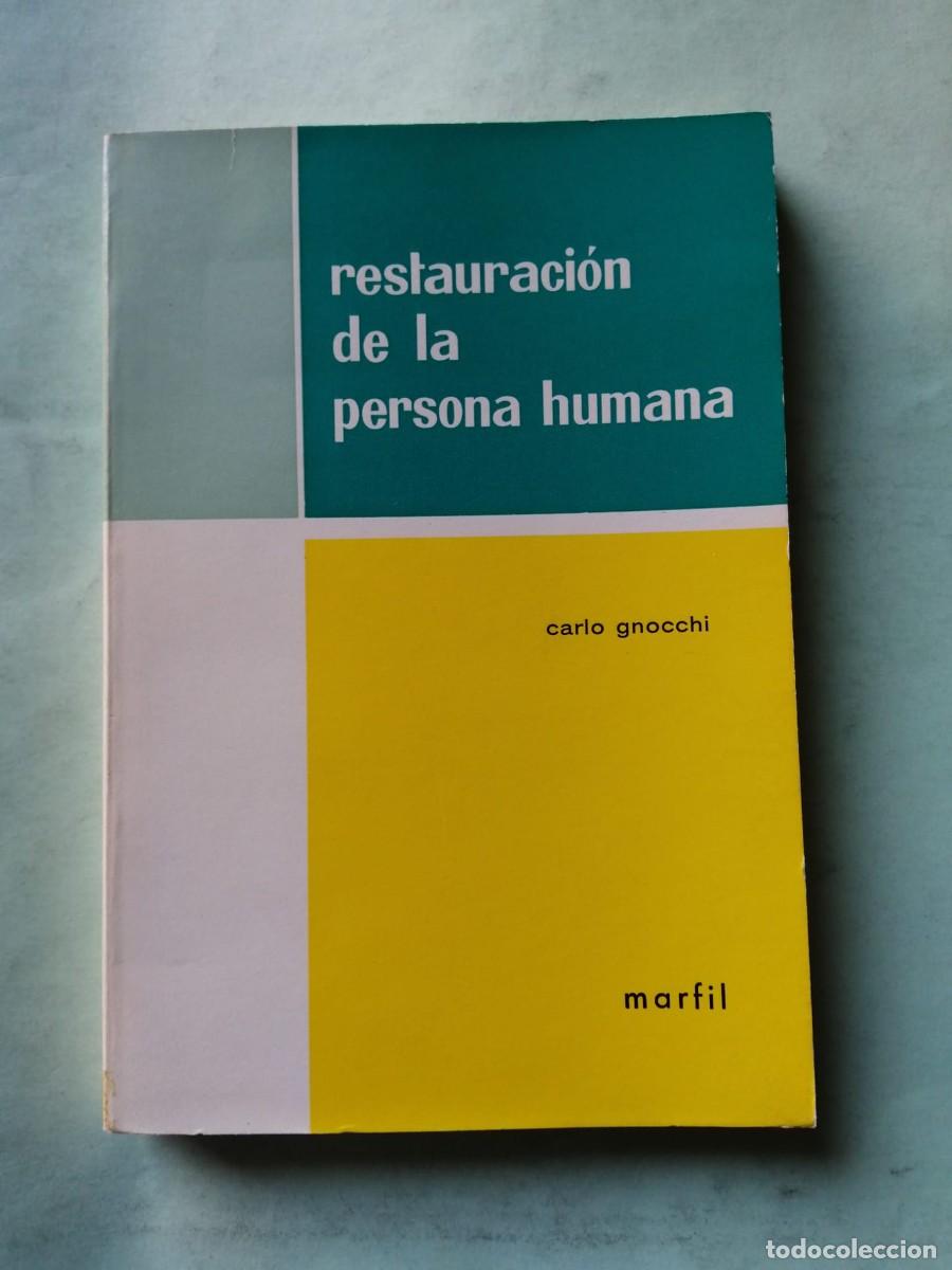 Libros de segunda mano: RESTAURACION DE LA PERSONA HUMANA (CARLO GNOCCHI)