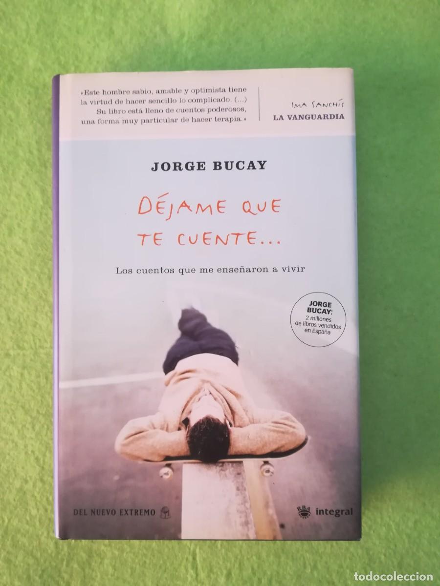 Libros de segunda mano: Dejame que te cuente Jorge Bucay rba 2005
