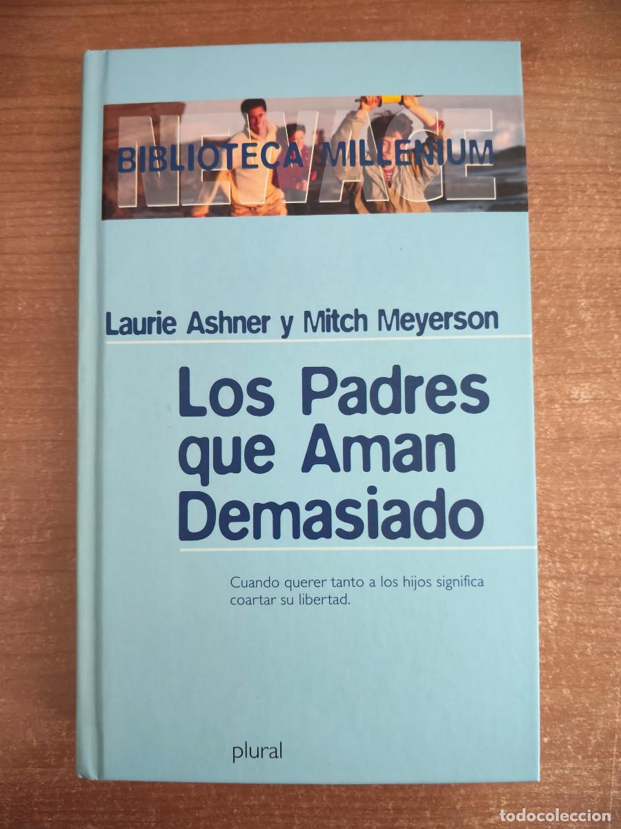 Libros de segunda mano: Los padres que aman demasiado - L. Ashner / M. Meyerson - Biblioteca Millenium. Plural - 2000