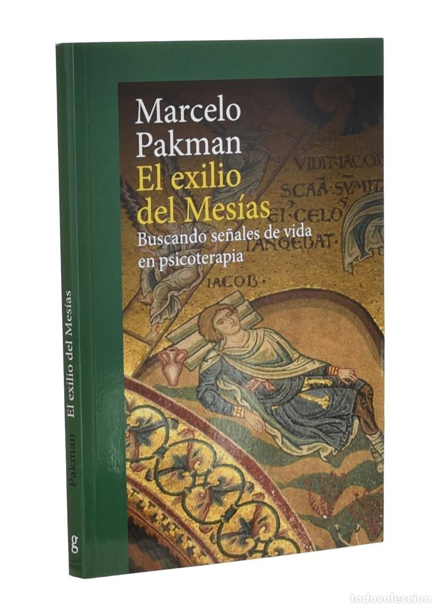 Libros de segunda mano: EL EXILIO DEL MES&Iacute;AS. BUSCANDO SE&Ntilde;ALES DE VIDA EN PSICOTERAPIA - PAKMAN, Marcelo