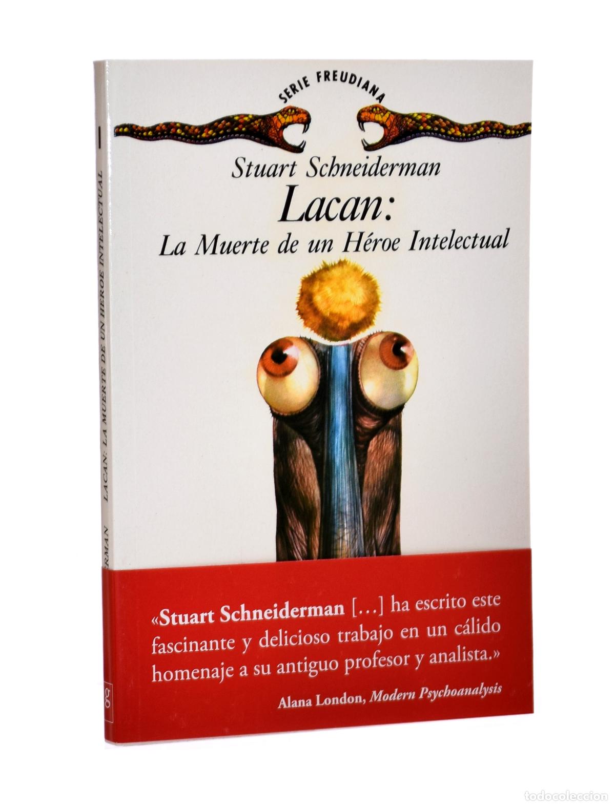 Libros de segunda mano: LACAN: LA MUERTE DE UN H&Eacute;ROE INTELECTUAL - SCHNEIDERMANN, Stuart - Foto 1