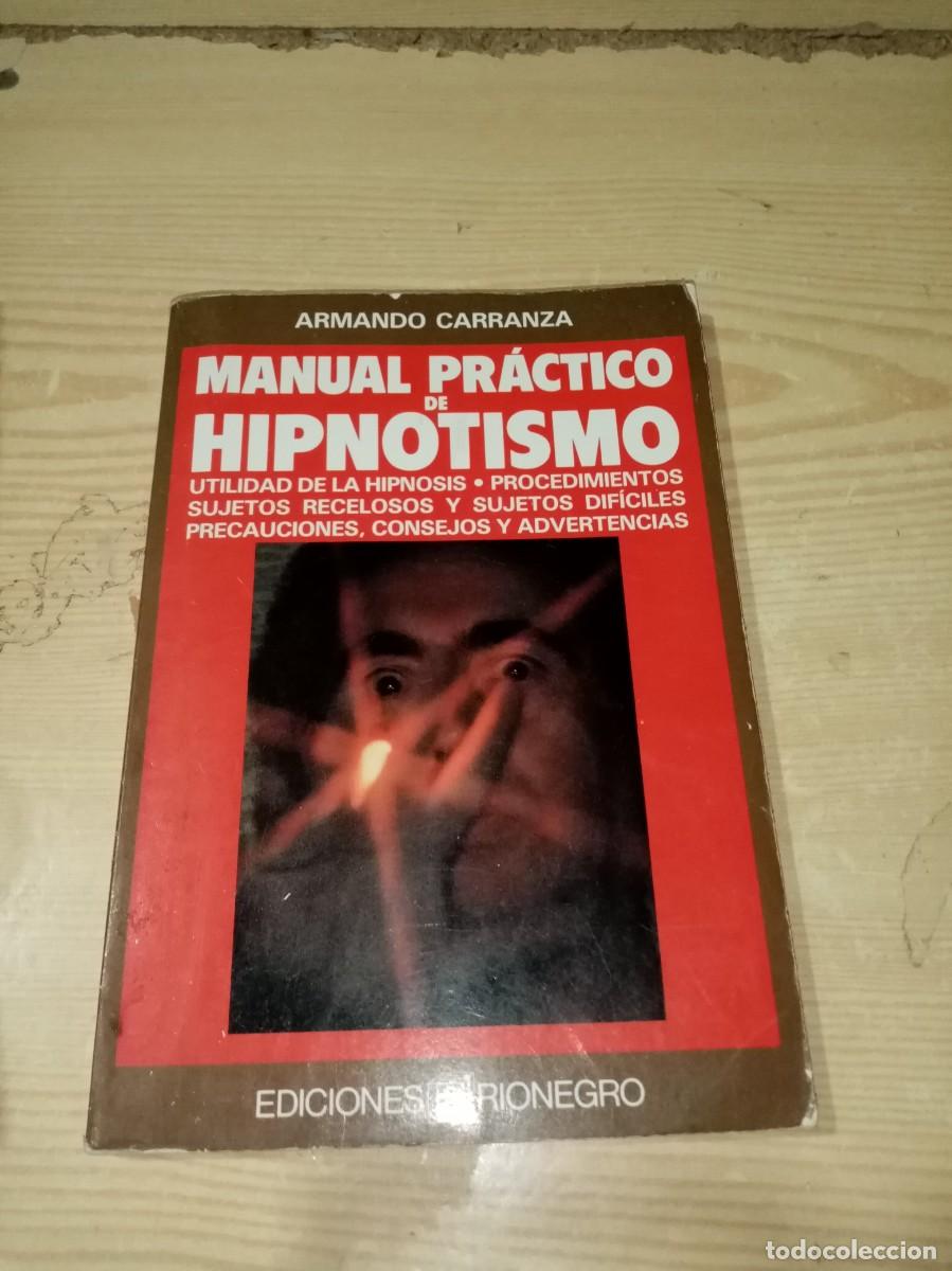 Libros de segunda mano: MANUAL PRACTICO DE HIPNOTISMO. ARMANDO CARRANZA. EST1B3
