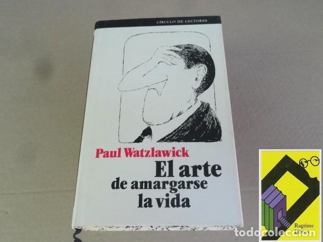 Libros de segunda mano: WATZLAWICK, Paul: El arte de amargarse la vida (Trad:Xavier Moll)