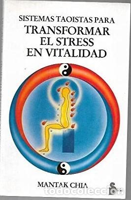 Libros de segunda mano: Sistemas Taoistas para Transformar...: En Vitalidad - Mantak Chia - Editorial Sirio - 2005