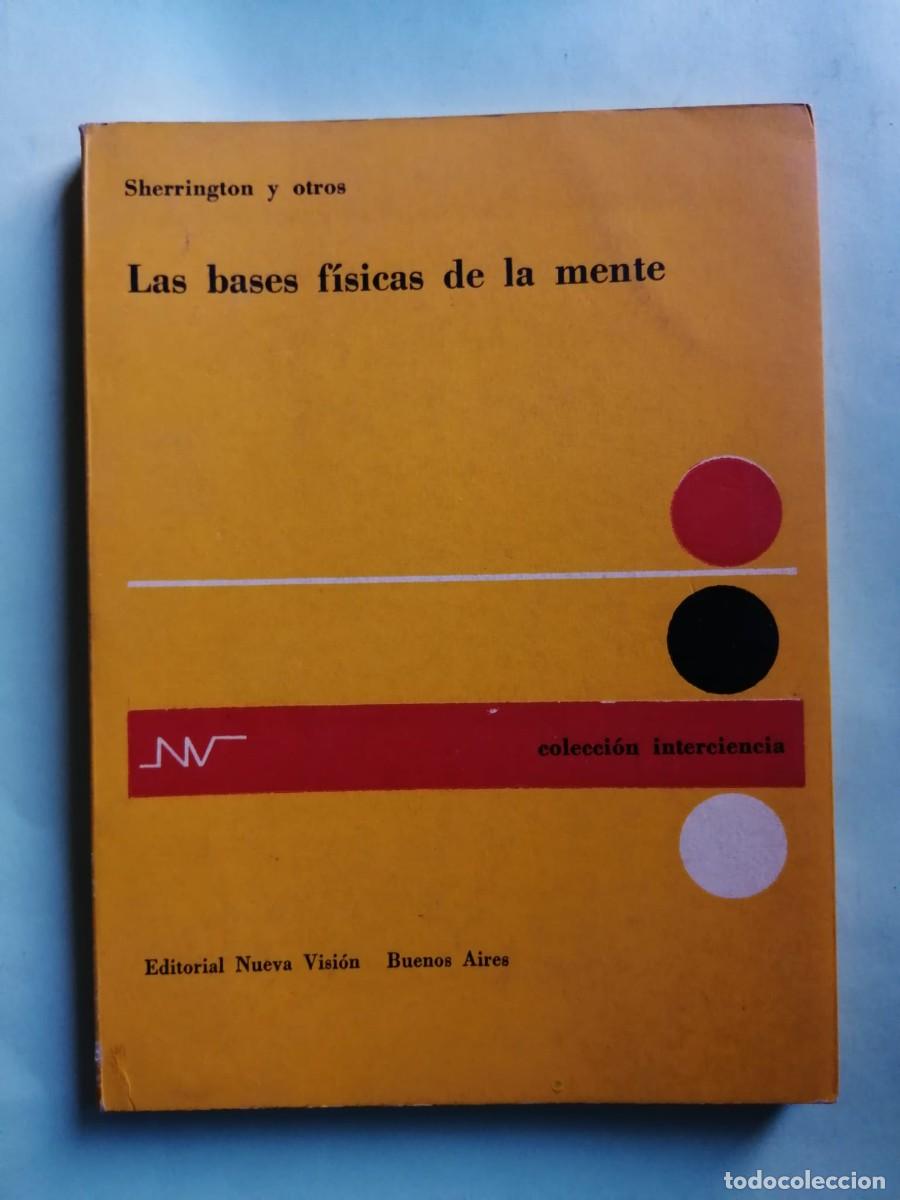 Libros de segunda mano: LAS BASES FISICAS DE LA MENTE (SHERRINGTON Y OTROS)
