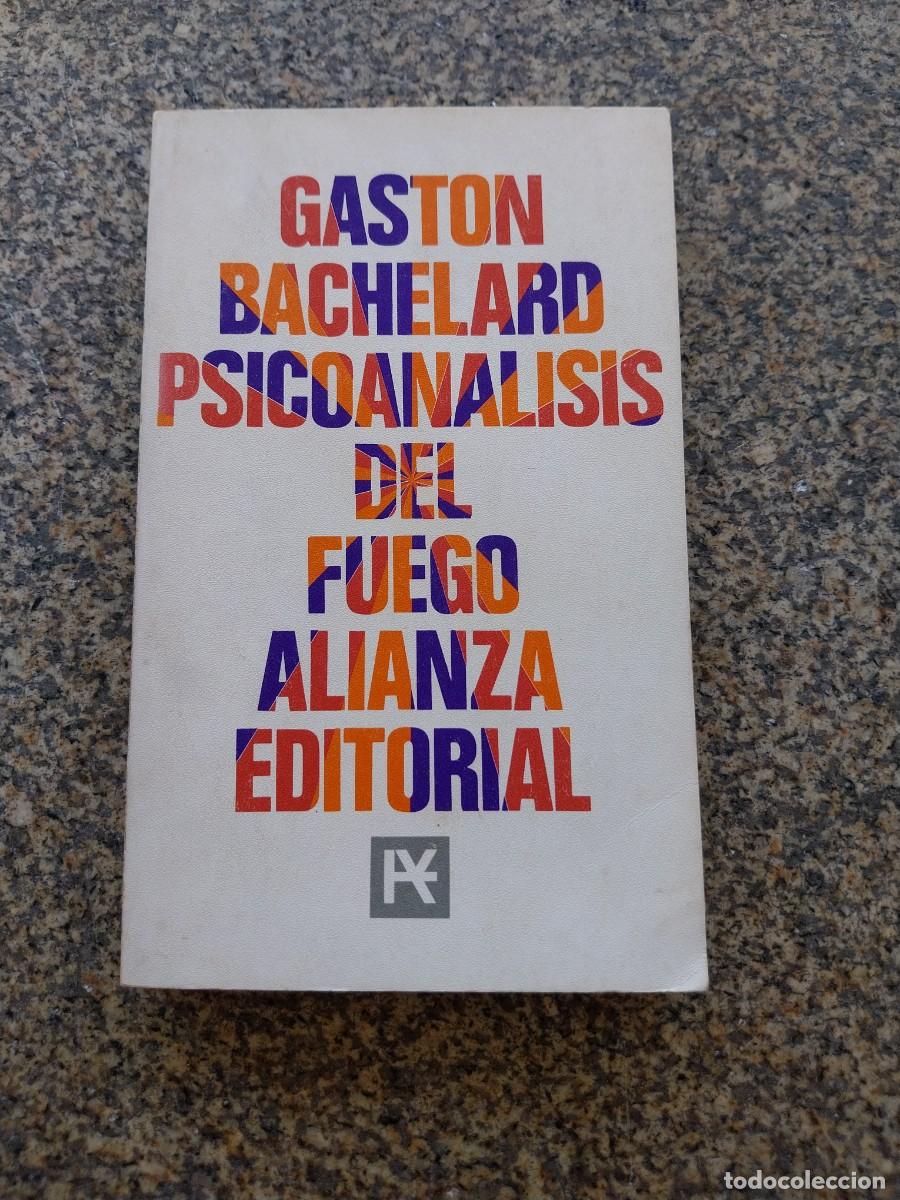 Libros de segunda mano: PSICOANALISIS DEL FUEGO -- GASTON BACHELARD -- ALIANZA --