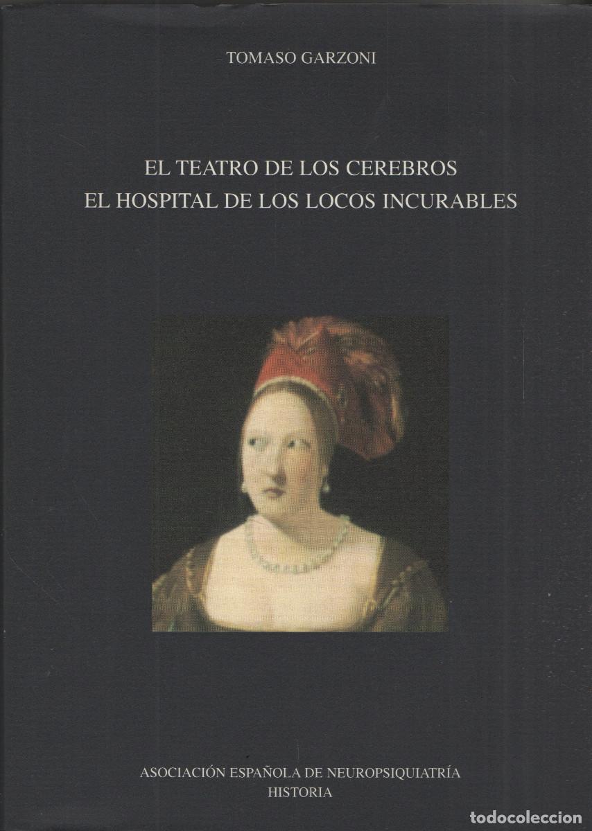 Libros de segunda mano: El teatro de los cerebros/El hospital de los locos incurables.Tomaso Garzo.Asoc.Esp.Neuropsiquiatr&iacute;a