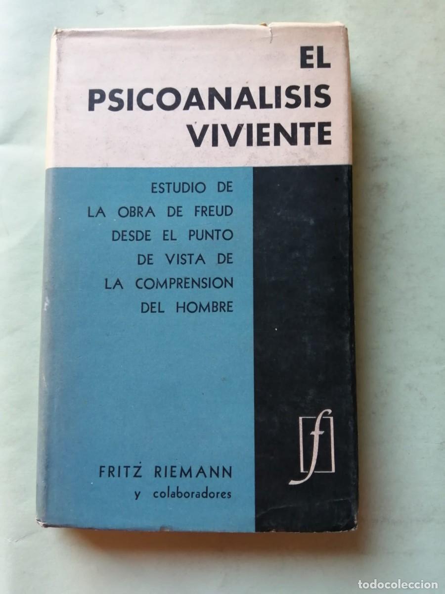 Libros de segunda mano: EL PSICOANALISIS VIVIENTE (FRITZ RIEMANN Y COLABORADORES)