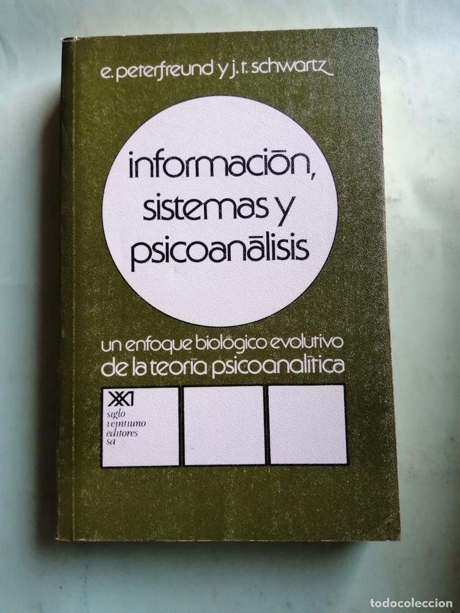 Libros de segunda mano: INFORMACION, SISTEMAS Y PSICOANALISIS (E. PETERFREUND - J. T. SCHWARTZ)
