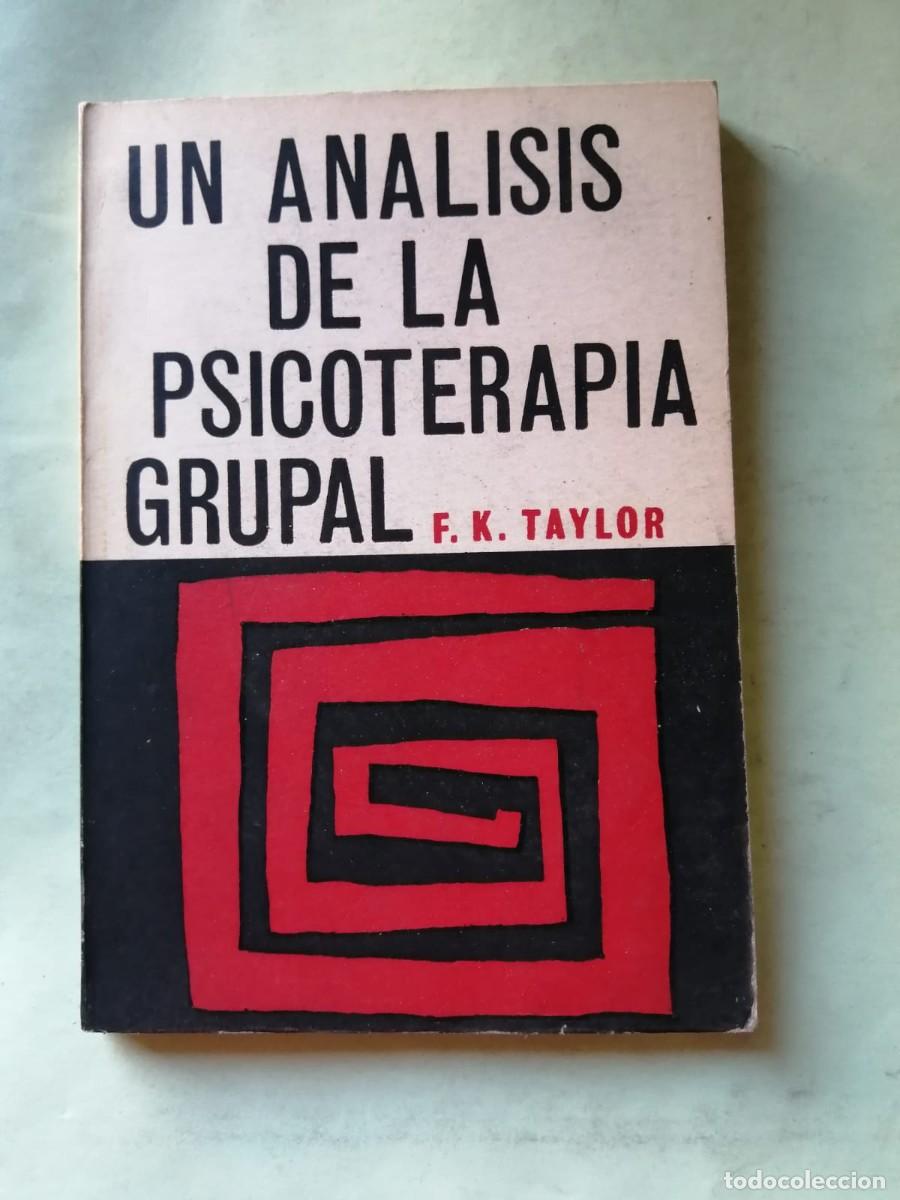 Libros de segunda mano: UN ANALISIS DE LA PSICOTERAPIA GRUPAL (F. K. TAYLOR)
