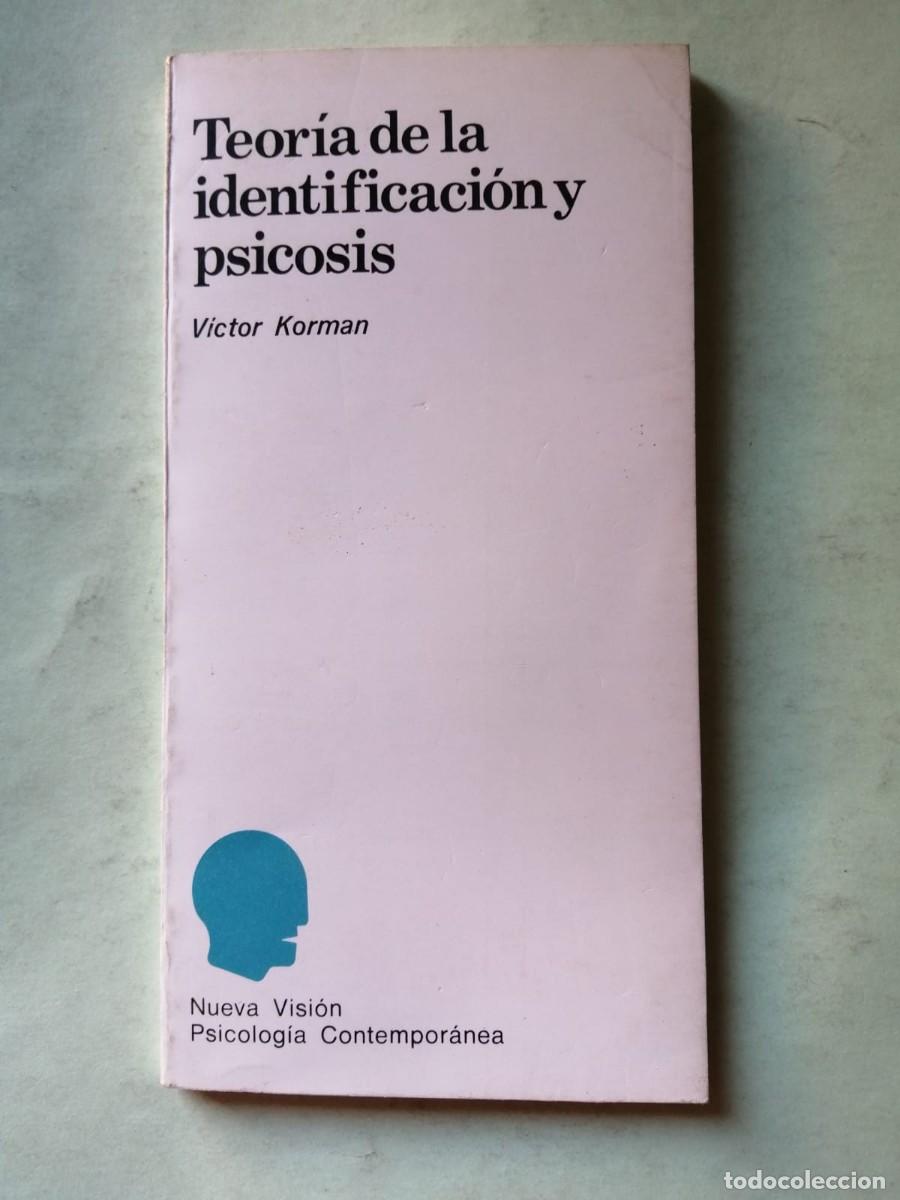 Libros de segunda mano: TEORIA DE LA IDENTIFICACION Y PSICOSIS (VICTOR KORMAN)
