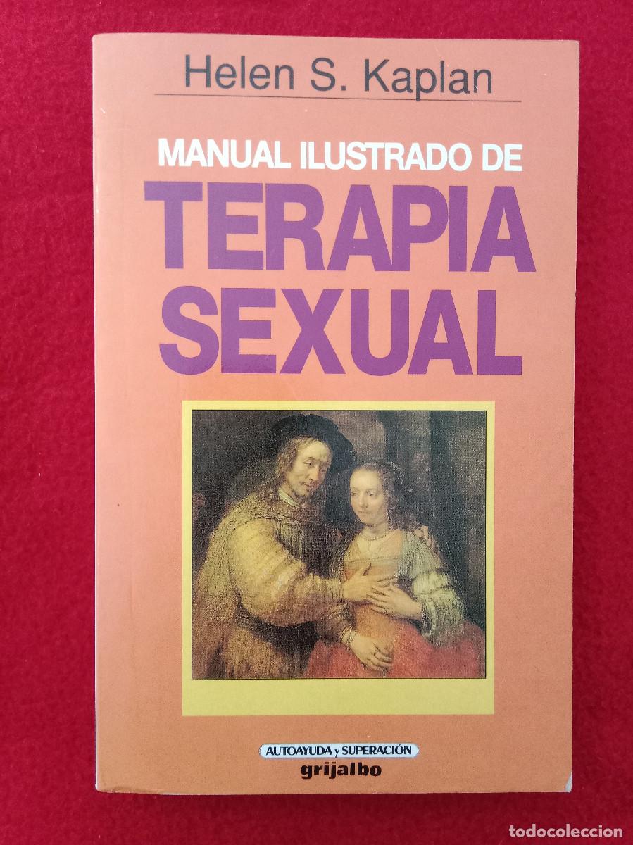 Libros de segunda mano: Manual Ilustrado de Terapia Sexual - Helen S. Kaplan - Edit. Ediciones Grijalbo. S.A. 1993