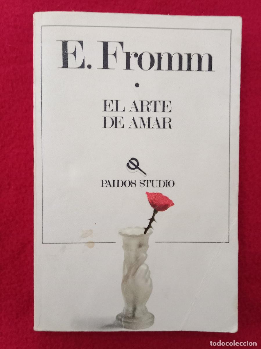 Libros de segunda mano: El Arte de Amar - E. Fromm - Edit. Ediciones Paid&oacute;s Ib&eacute;rica S.A. 1990