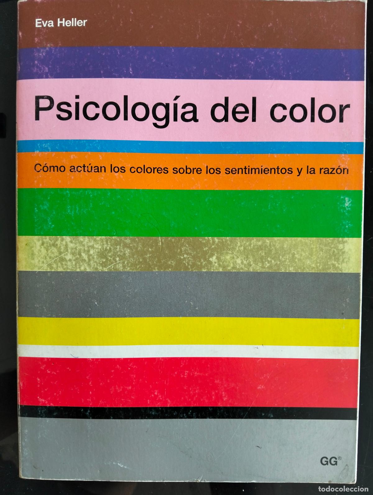 Libros de segunda mano: Raro, Psicologia del Color, Colores sobre sentimientos y Razon, E. Heller, ed. GG, 2004 L55