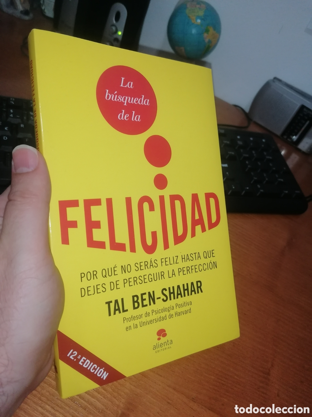 Libros de segunda mano: Libro: LA B&Uacute;SQUEDA DE LA FELICIDAD - Tal Ben-Shahar