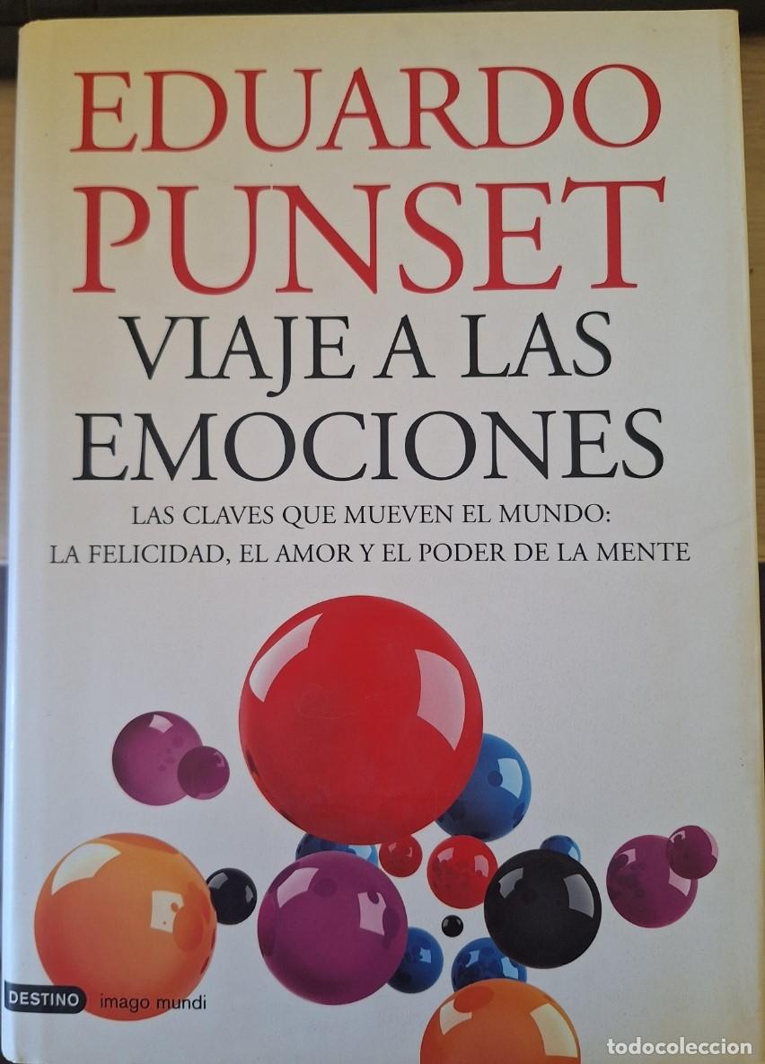 Libros de segunda mano: VIAJE A LAS EMOCIONES. LAS CLAVES QUE MUEVEN EL MUNDO: LA FELICIDAD, EL AMOR Y EL PODER DE LA MENTE.